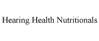 HEARING HEALTH NUTRITIONALS