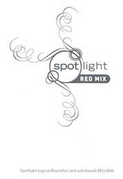 SPOTLIGHT RED MIX SPOTLIGHT LOGO W/FLOURISHER AND SUB-BRAND (RED MIX)