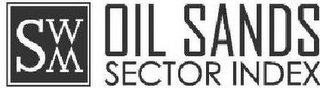 SWM OIL SANDS SECTOR INDEX