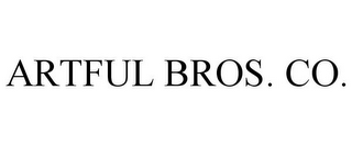 ARTFUL BROS. CO.