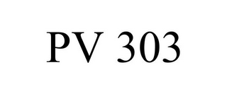 PV 303