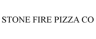 STONE FIRE PIZZA CO