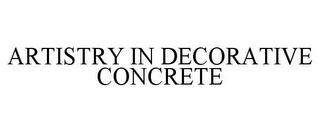 ARTISTRY IN DECORATIVE CONCRETE