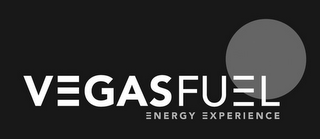 VEGAS FUEL, ENERGY EXPERIENCE