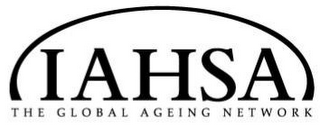 IAHSA THE GLOBAL AGEING NETWORK