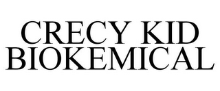 CRECY KID BIOKEMICAL