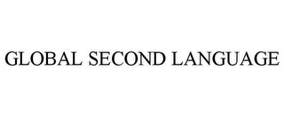 GLOBAL SECOND LANGUAGE