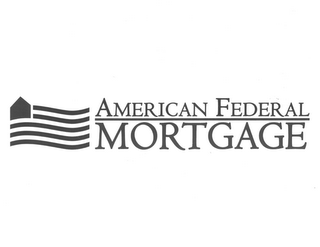 AMERICAN FEDERAL MORTGAGE