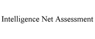 INTELLIGENCE NET ASSESSMENT