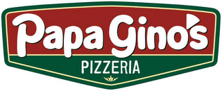 PAPA GINO'S PIZZERIA