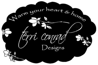 WARM YOUR HEART & HOME TERRI CONRAD DESIGNS