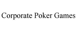 CORPORATE POKER GAMES