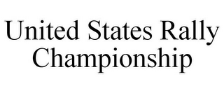 UNITED STATES RALLY CHAMPIONSHIP