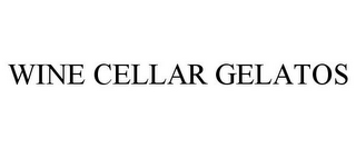 WINE CELLAR GELATOS