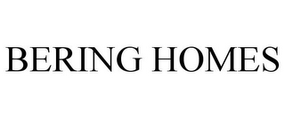 BERING HOMES