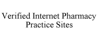 VERIFIED INTERNET PHARMACY PRACTICE SITES