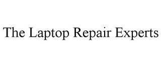 THE LAPTOP REPAIR EXPERTS