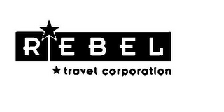 REBEL TRAVEL CORPORATION