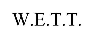 W.E.T.T.