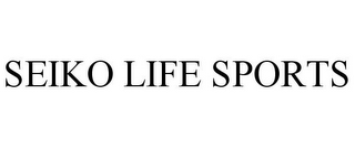 SEIKO LIFE SPORTS