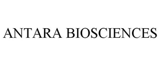 ANTARA BIOSCIENCES