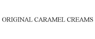 ORIGINAL CARAMEL CREAMS