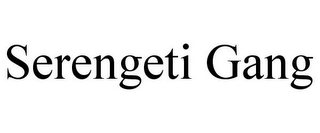 SERENGETI GANG