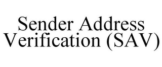 SENDER ADDRESS VERIFICATION (SAV)