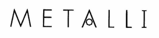 METALLI