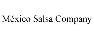 MÉXICO SALSA COMPANY