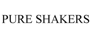 PURE SHAKERS