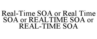 REAL-TIME SOA OR REAL TIME SOA OR REALTIME SOA OR REAL-TIME SOA