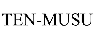 TEN-MUSU