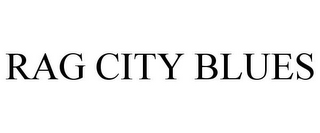 RAG CITY BLUES