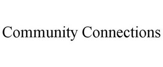 COMMUNITY CONNECTIONS