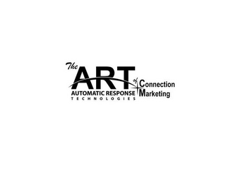 THE ART OF CONNECTION MARKETING AUTOMATIC RESPONSE TECHNOLOGIES