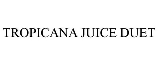 TROPICANA JUICE DUET