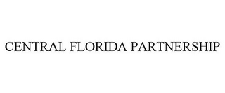 CENTRAL FLORIDA PARTNERSHIP