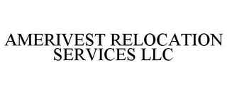 AMERIVEST RELOCATION SERVICES LLC