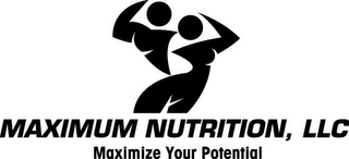 MAXIMUM NUTRITION, LLC MAXIMIZE YOUR POTENTIAL