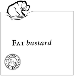 FAT BASTARD BONAFIDE · FAT BASTARD · FB 2005