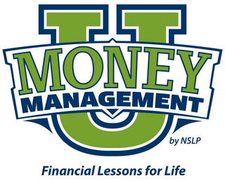 MONEY MANGEMENT U BY NSLP FINANCIAL LESSONS FOR LIFE