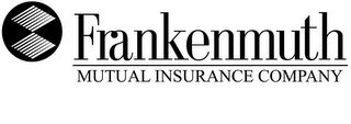 FRANKENMUTH MUTUAL INSURANCE COMPANY