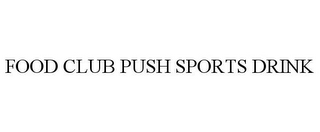 FOOD CLUB PUSH SPORTS DRINK