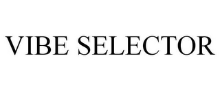 VIBE SELECTOR