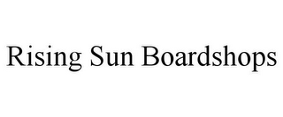 RISING SUN BOARDSHOPS