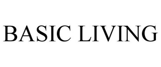 BASIC LIVING