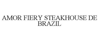 AMOR FIERY STEAKHOUSE DE BRAZIL