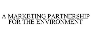 A MARKETING PARTNERSHIP FOR THE ENVIRONMENT