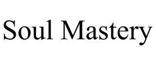 SOUL MASTERY